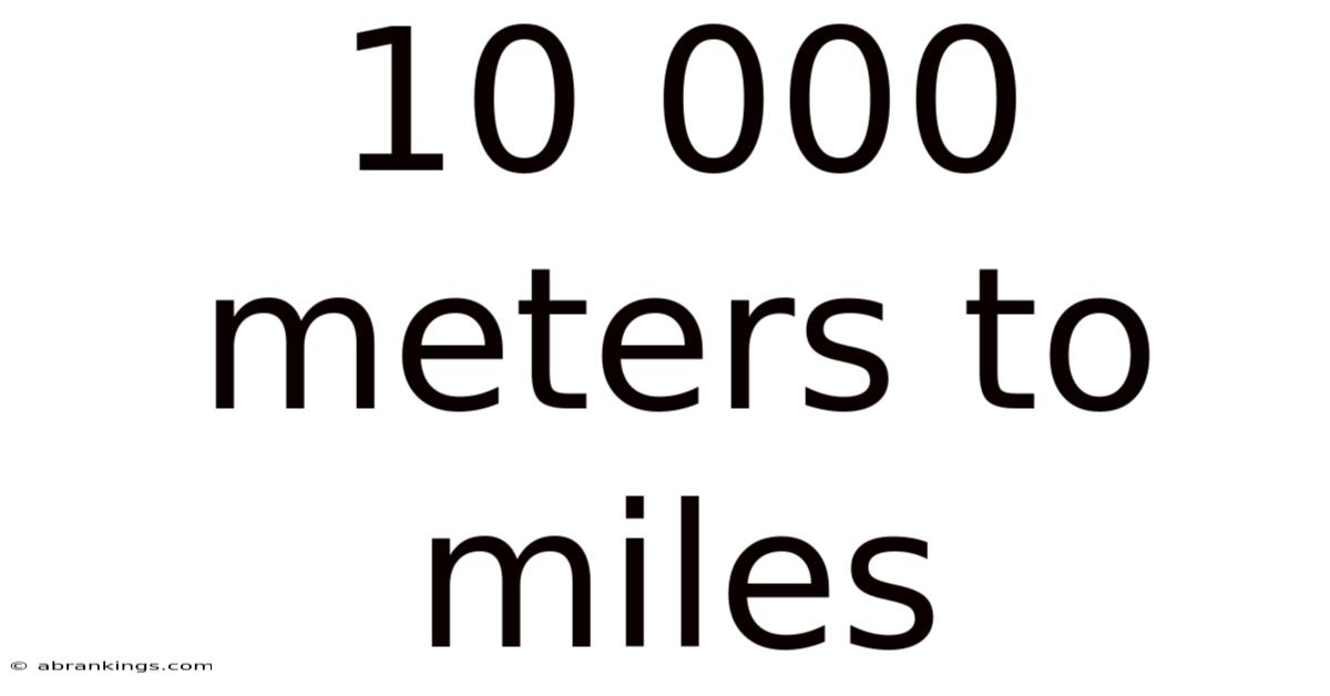10 000 Meters To Miles