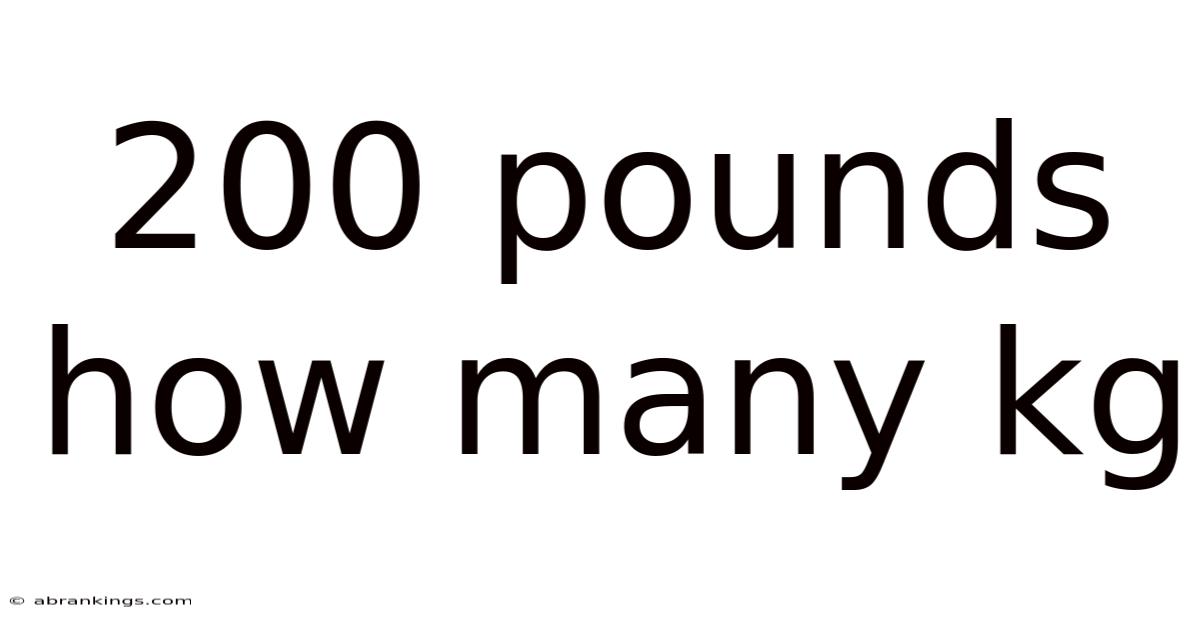 200 Pounds How Many Kg