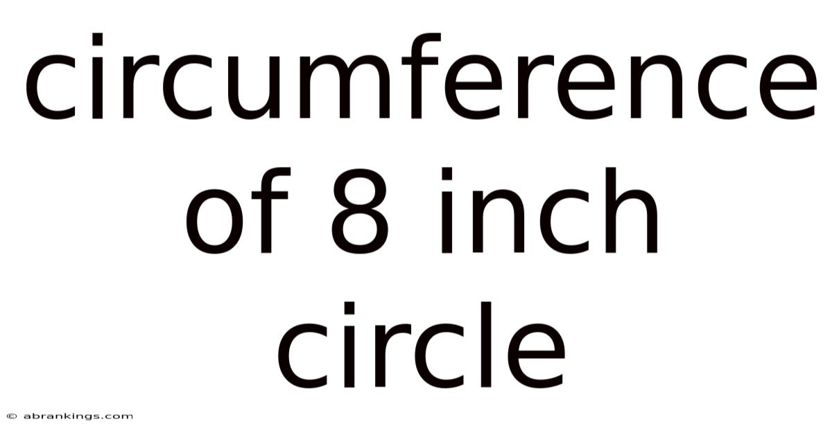 Circumference Of 8 Inch Circle