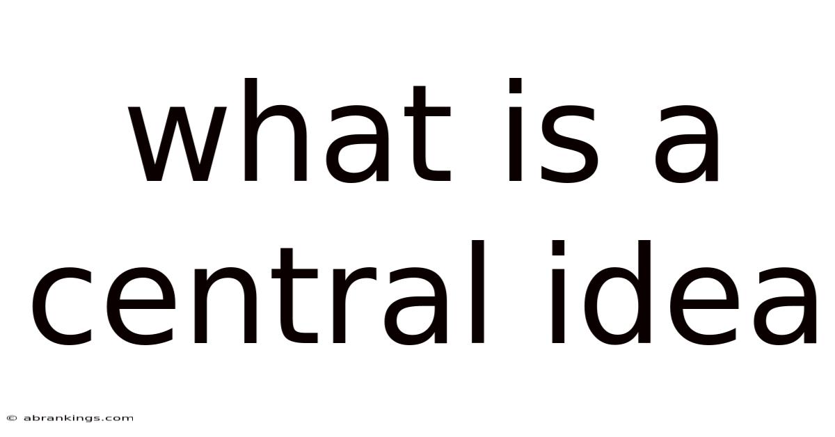 What Is A Central Idea